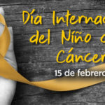 Día Internacional del Niño con Cáncer: 15 de Febrero